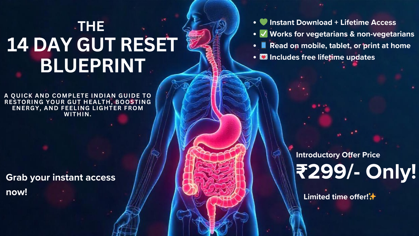 Reduce Bloating, Acne and Heal Your Gut in 14 Days - The Indian Way - Limited Period 80% Off!⭐