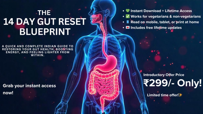 Reduce Bloating, Acne and Heal Your Gut in 14 Days - The Indian Way - Limited Period 80% Off!⭐